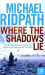 Where The Shadows Lie. Fluch, englische Ausgabe.