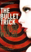 The Bullet Trick. Der Kugeltrick, englische Ausgabe.