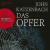 Das Opfer, 6 Audio-CDs